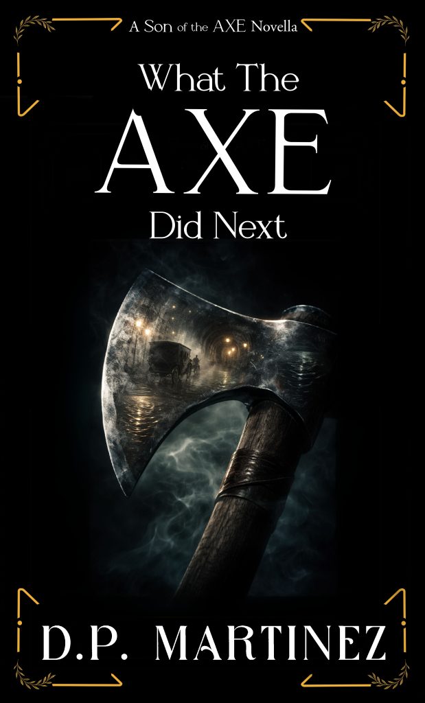 SOTA novella Cover of What the Axe Did Next by DP Martinez