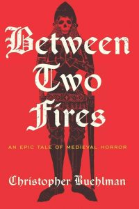 Between Two Fires — Christopher Buehlman
